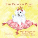 Image for Princess Puppy: Book 2:  Who&#39;S Afraid of the Big Bad Wolf?