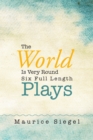 Image for World Is Very Round : Six Full Length Plays