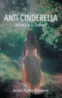 Image for Anti-Cinderella: What&#39;S in a Dream?