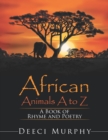 Image for African Animals A-Z: A Book of Rhyme and Poetry