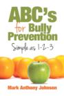 Image for ABC&#39;s for Bully Prevention, Simple as 1-2-3