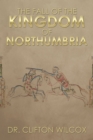 Image for Fall of the Kingdom of Northumbria