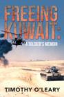Image for Freeing Kuwait : A Soldier&#39;s Memoir