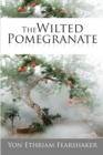 Image for Wilted Pomegranate