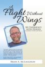 Image for A Flight Without Wings : My Experience with Heaven