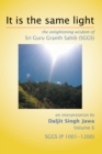 Image for It Is the Same Light: The Enlightening Wisdom of Sri Guru Granth Sahib (Sggs) Volume 6: Sggs (P 1001-1200)