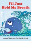 Image for I&#39;ll Just Hold My Breath