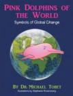 Image for Pink Dolphins of the World: Symbols of Global Change