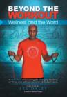 Image for Beyond The Workout : Wellness and the Word