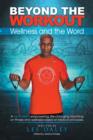 Image for Beyond The Workout : Wellness and the Word