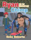 Image for Ryan and the Skateboarding Chimp