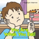 Image for You Are What You Eat!