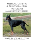 Image for Medical, Genetic &amp; Behavioral Risk Factors of Manchester Terriers
