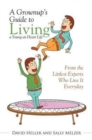 Image for A Grownup&#39;s Guide to Living a Young-at-Heart Life : From the Littlest Experts Who Live It Everyday