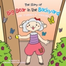 Image for Story of Big Bear in the Backyard.