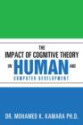 Image for The Impact of Cognitive Theory on Human and Computer Development
