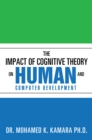 Image for Impact of Cognitive Theory on Human and Computer Development