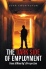 Image for Dark Side of Employment: From a Minority&#39;s Perspective