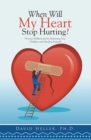 Image for When Will My Heart Stop Hurting?: Divorce:  Reflections for Nurturing Your Children and Healing Yourself