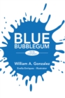 Image for Blue Bubblegum: Sticky Literature.
