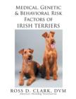 Image for Medical, Genetic &amp; Behavioral Risk Factors of Irish Terriers