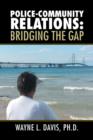 Image for Police-Community Relations : Bridging the Gap