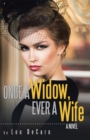 Image for Once a Widow, Ever a Wife: A Novel