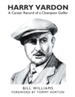 Image for Harry Vardon: A Career Record of a Champion Golfer