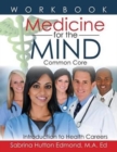 Image for Medicine for the Mind : Common Core Introduction to Health Careers