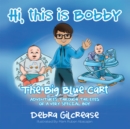 Image for Hi, This Is Bobby: The Big Blue Cart