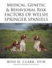 Image for Medical, Genetic &amp; Behavioral Risk Factors of Welsh Springer Spaniels