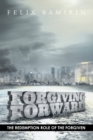 Image for Forgiving Forward: The Redemption Role of the Forgiven
