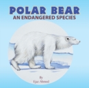 Image for Polar Bear: An Endangered Species