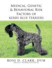 Image for Medical, Genetic &amp; Behavioral Risk Factors of Kerry Blue Terriers