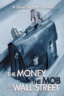 Image for Money the Mob and Wall Street