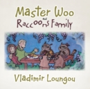 Image for Master Woo and Raccoons Family