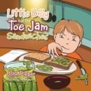 Image for Little Billy and the Toe Jam Sandwiches.