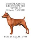 Image for Medical, Genetic &amp; Behavioral Risk Factors of German Pinschers