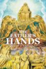 Image for The Father&#39;s Hands : (A Thirty-One day devotional)