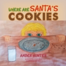 Image for Where Are Santa&#39;S Cookies