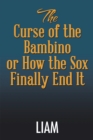 Image for Curse of the Bambino or How the Sox Finally End It.