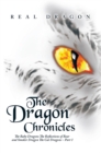 Image for Dragon Chronicles: The Baby Dragons the Reflections of Bear and Smoker Dragon the Cat Dragons - Part 1