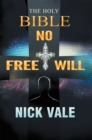 Image for Holy Bible: No Free Will