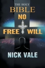 Image for The Holy Bible : No Free Will