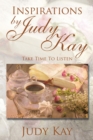 Image for Inspirations by Judy Kay: Take Time to Listen