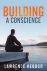 Image for Building a Conscience