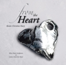 Image for From the Heart : Silver Heart Sculptures &amp; Letters From the Heart