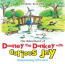 Image for The Adventures of Dooney the Donkey with Curious Jay : Understanding Differences