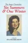 Image for The Angie Chronicles : Six Summers &amp; One Winter