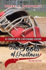 Image for Tools of Greatness: A Complete Catching Guide Second Edition